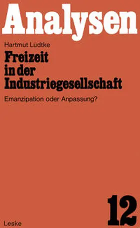 Lüdtke |  Freizeit in der Industriegesellschaft | eBook | Sack Fachmedien