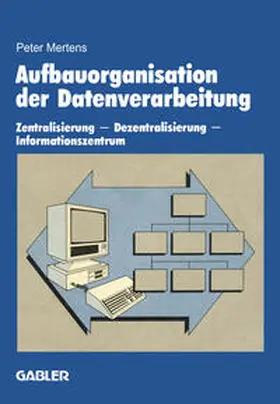 Mertens |  Aufbauorganisation der Datenverarbeitung | eBook | Sack Fachmedien