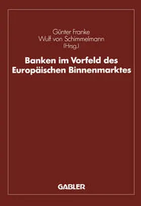 Franke / Hanselmann | Banken im Vorfeld des Europäischen Binnenmarktes | E-Book | www.sack.de