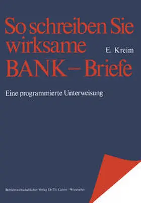 Kreim |  So schreiben Sie wirksame Bankbriefe | eBook | Sack Fachmedien