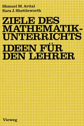 Avital / Shettleworth |  Ziele des Mathematikunterrichts - Ideen für den Lehrer | eBook | Sack Fachmedien