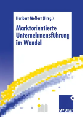 Meffert |  Marktorientierte Unternehmensführung im Wandel | Buch |  Sack Fachmedien