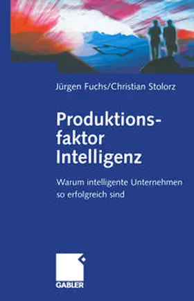 Fuchs / Stolorz |  Produktionsfaktor Intelligenz | eBook | Sack Fachmedien