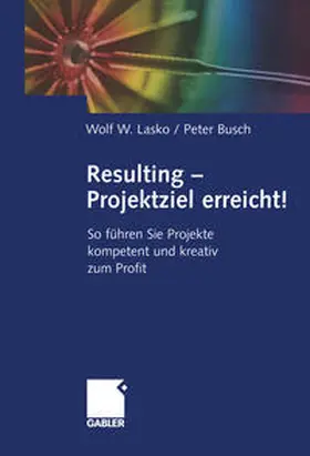 Lasko / Busch |  Resulting - Projektziel erreicht! | eBook | Sack Fachmedien