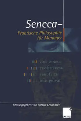 Leonhardt | Seneca — Praktische Philosophie für Manager | E-Book | www.sack.de