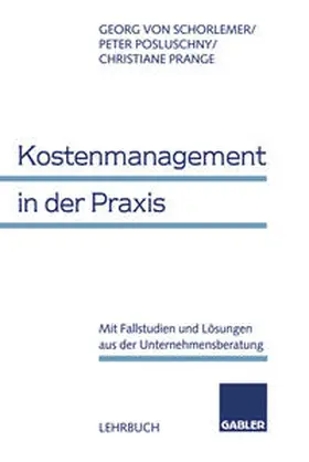 Schorlemer / Posluschny / Prange |  Kostenmanagement in der Praxis | eBook | Sack Fachmedien