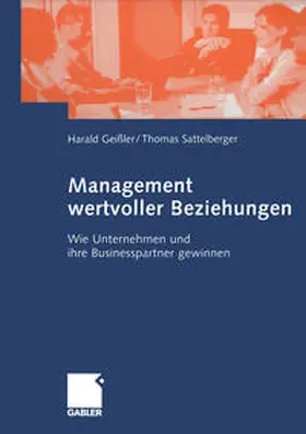 Geißler / Sattelberger | Management wertvoller Beziehungen | E-Book | www.sack.de