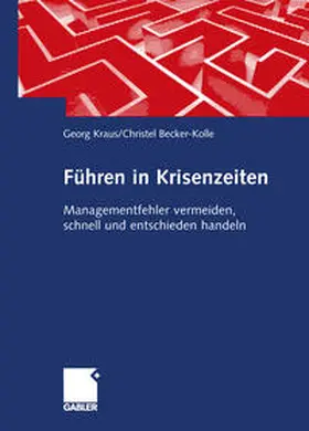 Kraus / Becker-Kolle |  Führen in Krisenzeiten | eBook | Sack Fachmedien