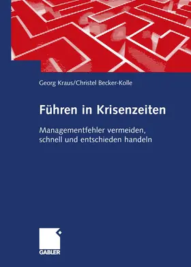 Becker-Kolle / Kraus |  Führen in Krisenzeiten | Buch |  Sack Fachmedien
