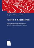 Kraus / Becker-Kolle |  Becker-Kolle, C: Führen in Krisenzeiten | Buch |  Sack Fachmedien