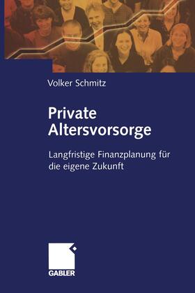 Schmitz |  Schmitz, V: Private Altersvorsorge | Buch |  Sack Fachmedien