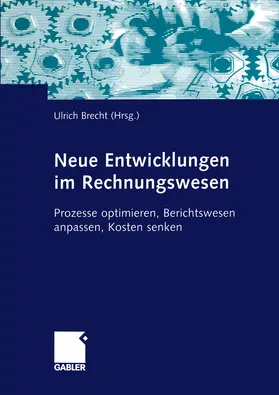 Brecht |  Neue Entwicklungen im Rechnungswesen | Buch |  Sack Fachmedien