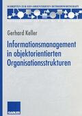 Keller |  Keller, G: Informationsmanagement in objektorientierten Orga | Buch |  Sack Fachmedien