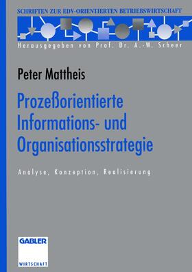 Mattheis | Mattheis, P: Prozeßorientierte Informations- und Organisatio | Buch | 978-3-322-84576-4 | sack.de