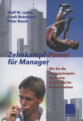 Lasko / Busch / Busemann |  Zehnkampf-Power für Manager | Buch |  Sack Fachmedien