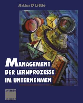 Little | Management der Lernprozesse im Unternehmen | Buch | 978-3-322-84657-0 | sack.de