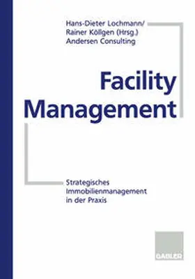 Lochmann / Köllgen |  Facility Management | eBook | Sack Fachmedien