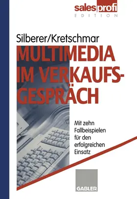 Kretschmar / Silberer |  Multimedia im Verkaufsgespräch | Buch |  Sack Fachmedien