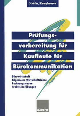 Schäfer / Kamphausen | Prüfungsvorbereitung für Kaufleute für Bürokommunikation | E-Book | www.sack.de