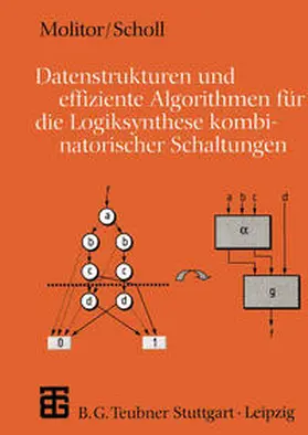 Molitor / Scholl | Datenstrukturen und effiziente Algorithmen für die Logiksynthese kombinatorischer Schaltungen | E-Book | sack.de