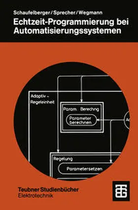 Schaufelberger / Sprecher / Wegmann | Echtzeit-Programmierung bei Automatisierungssystemen | E-Book | sack.de