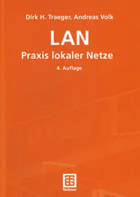 Traeger / Volk |  LAN Praxis lokaler Netze | eBook | Sack Fachmedien