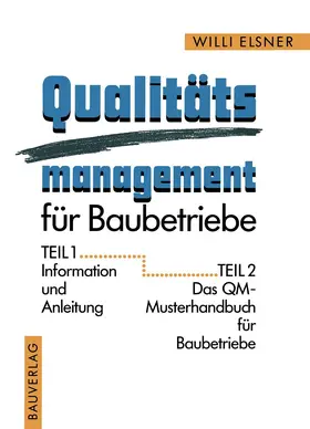 Elsner | Qualitäts management für Baubetriebe | Buch | 978-3-322-84890-1 | www.sack.de