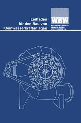  Leitfaden für den Bau von Kleinwasserkraftanlagen | eBook | Sack Fachmedien