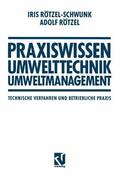 Rötzel-Schwunk / Rötzel |  Rötzel, A: Praxiswissen Umwelttechnik ¿ Umweltmanagement | Buch |  Sack Fachmedien
