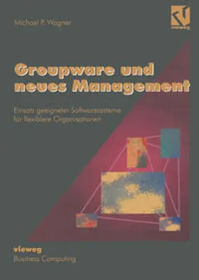 Wagner |  Groupware und neues Management | eBook | Sack Fachmedien