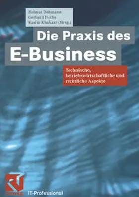 Dohmann / Fuchs / Khakzar |  Die Praxis des E-Business | eBook | Sack Fachmedien