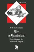 Gilmore |  Gilmore, R: Alice im Quantenland | Buch |  Sack Fachmedien