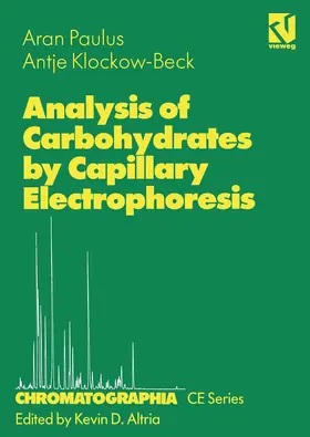 Paulus / Klockow-Beck / Altria |  Analysis of Carbohydrates by Capillary Electrophoresis | Buch |  Sack Fachmedien
