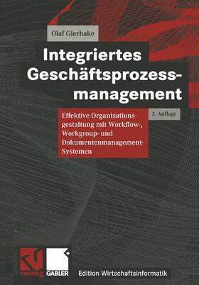 Gierhake | Gierhake, O: Integriertes Geschäftsprozessmanagement | Buch | 978-3-322-85070-6 | sack.de