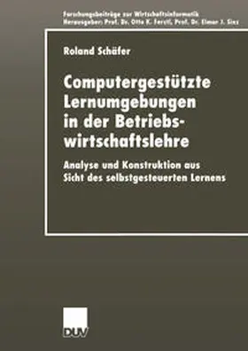 Schäfer |  Computergestützte Lernumgebungen in der Betriebswirtschaftslehre | eBook | Sack Fachmedien