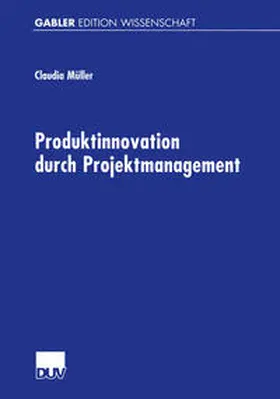 Müller |  Produktinnovation durch Projektmanagement | eBook | Sack Fachmedien