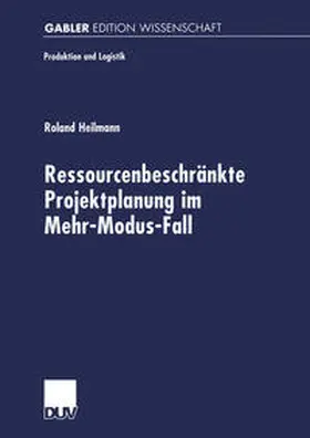 Heilmann |  Ressourcenbeschränkte Projektplanung im Menr-Modus-Fall | eBook | Sack Fachmedien