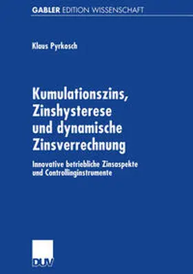 Pyrkosch | Kumulationszins, Zinshysterese und dynamische Zinsverrechnung | E-Book | www.sack.de