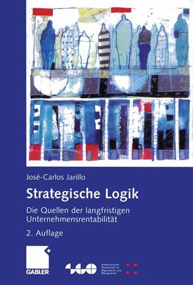 Jarillo | Jarillo, J: Strategische Logik | Buch | 978-3-322-85250-2 | sack.de