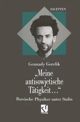 Gorelik |  "Meine antisowjetische Tätigkeit..." | eBook | Sack Fachmedien