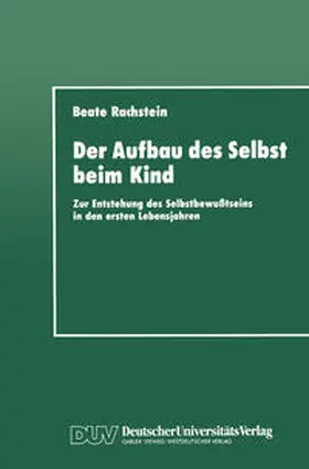 Rachstein |  Der Aufbau des Selbst beim Kind | eBook | Sack Fachmedien