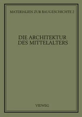 Grassnick |  Die Architektur des Mittelalters | eBook | Sack Fachmedien