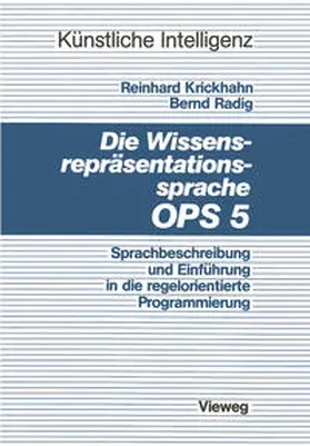 Krickhahn |  Die Wissensrepräsentationssprache OPS5 | eBook | Sack Fachmedien