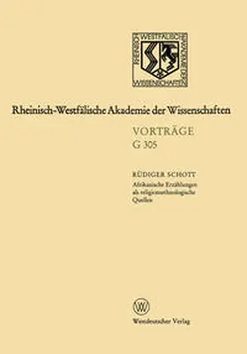 Schott |  Afrikanische Erzählungen als religionsethnologische Quellen — dargestellt am Beispiel von Erzählungen der Bulsa in Nordghana | eBook | Sack Fachmedien