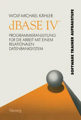 Kähler |  dBASE IV ™ | eBook | Sack Fachmedien