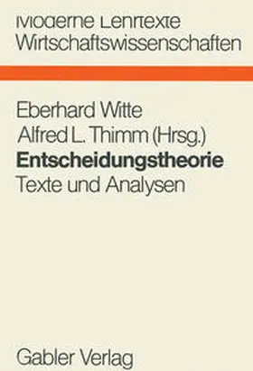 Witte / Thimm |  Entscheidungstheorie | eBook | Sack Fachmedien