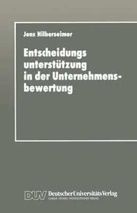 Hilberseimer | Entscheidungsunterstützung in der Unternehmensbewertung | E-Book | sack.de