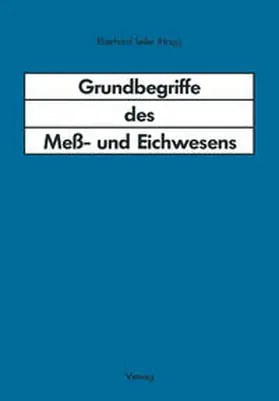 Seiler |  Grundbegriffe des Meß- und Eichwesens | eBook | Sack Fachmedien
