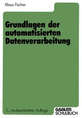 Fischer | Grundlagen der automatisierten Datenverarbeitung | E-Book | www.sack.de