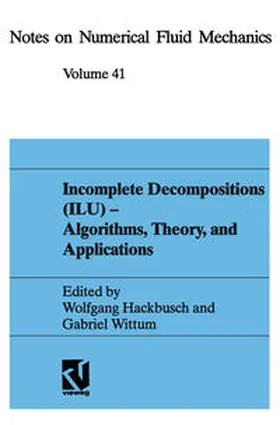Hackbusch / Wittum |  Incomplete Decomposition (ILU) - Algorithms, Theory, and Applications | eBook | Sack Fachmedien